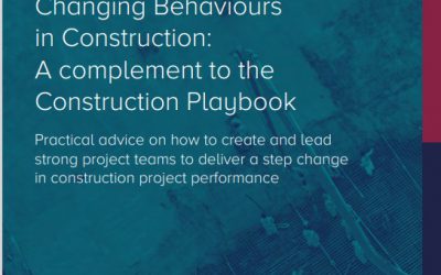 Changing Behaviours in Construction: A complement to the Construction Playbook